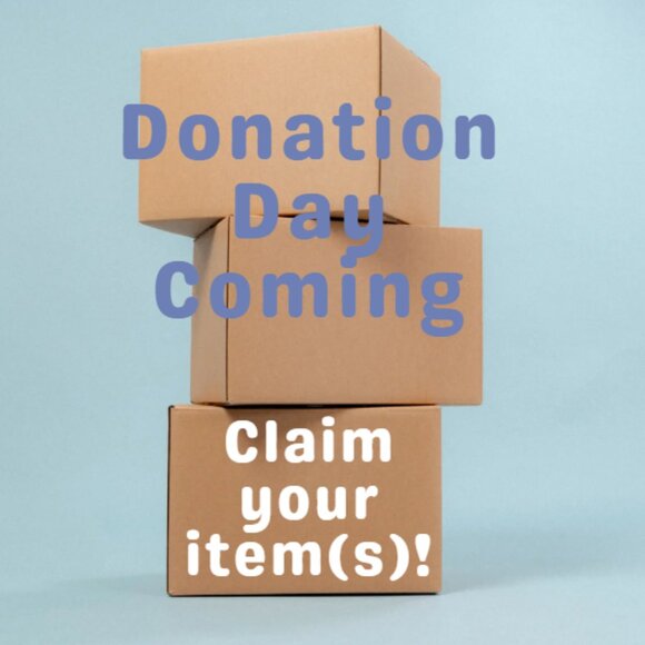 Donation Day Incoming - Claim Your Items - Picture 1 of 1